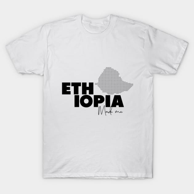 Ethiopia made me T-Shirt by TheBlackSheep